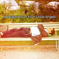 50 Bedtime For Your Little Angels