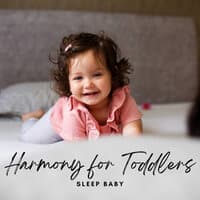 Sleep Baby: Harmony for Toddlers