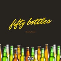 Fifty Bottles