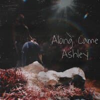 Along Came Ashley