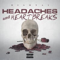 Headaches & Heartbreaks