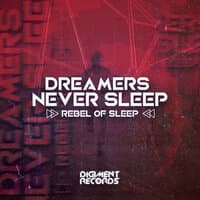 Dreamers Never Sleep