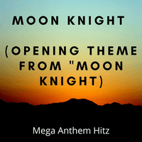 Moon Knight (Opening Theme From "Moon Knight)