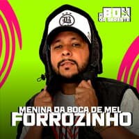 Menina da Boca de Mel (Forrózinho)