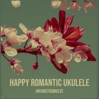 Happy Romantic Ukulele