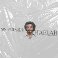 Sin Poderte Hablar