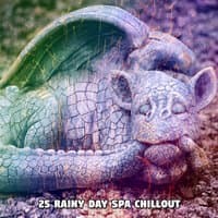 25 Rainy Day Spa Chillout