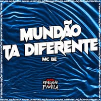 Mundão Ta Diferente