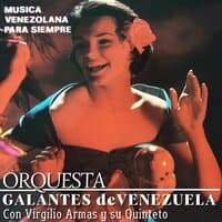 Música Venezolana para Siempre Con Virgilio Armas y Su Quinteto