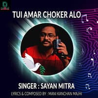 TUI AMAR CHOKER ALO