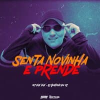 Senta Novinha e Prende