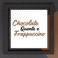 Chocolate Quente e Frappuccino