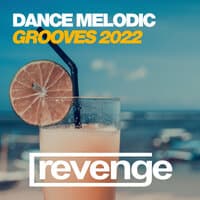 Dance Melodic Grooves 2022