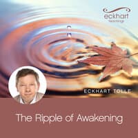 The Ripple of Awakening