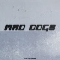 Mad Dogs