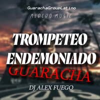 Trompeteo Endemoniado Guaracha