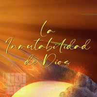 La Inmutabilidad de Dios