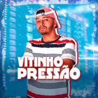 Vem Com Vitinho Pressão