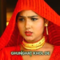 Ghunghat Khol De