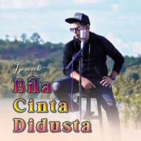 Bila cinta didusta