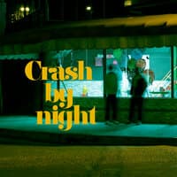 Crash by Night