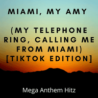 Miami, My Amy (My Telephone Ring, Calling me from Miami)