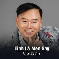 Tình Là Men Say