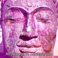 50 Sounds To Achieve Zen