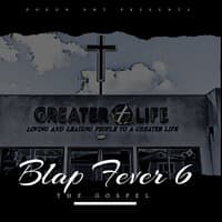 Blap Fever 6: The Gospel