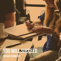 You Will Succeed