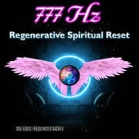 777hz Regenerative Spiritual Reset