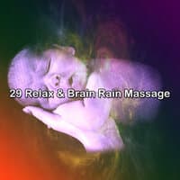 29 Relax & Brain Rain Massage