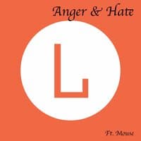 Anger & Hate