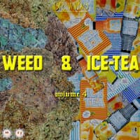 Weed & Ice-Tea, Vol. 4