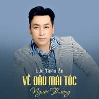 Về Đâu Mái Tóc Người Thương