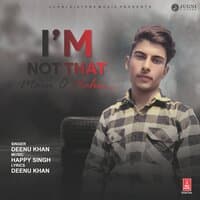 i'm not that - main o nahi