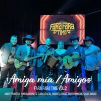 Amiga mía / Amigos, Fara Fara Time Vol. 2