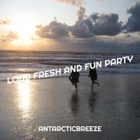 Loud Fresh and Fun Party