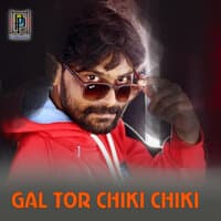 Gal Tor Chiki Chiki