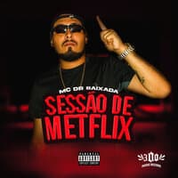 Sessão de Metflix