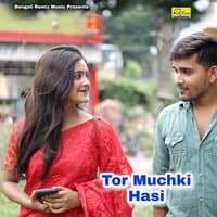 Tor Muchki Hasi