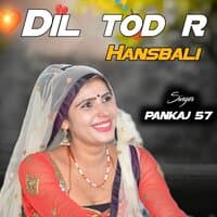 dil tod r hansbali