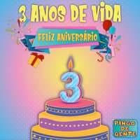 3 Anos de Vida, Feliz Aniversário