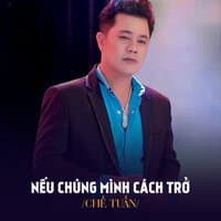 Nếu Chúng Mình Cách Trở