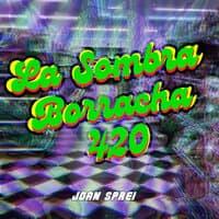 La Sombra Borracha 420