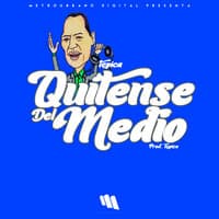 Quítense del Medio