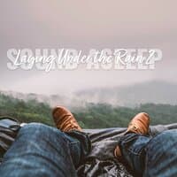 Sound Asleep: Laying Under the Rain 2