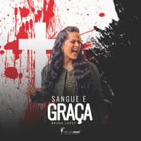 Sangue e Graça