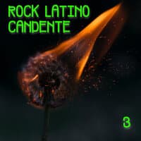 Rock Latino Candente Vol. 3