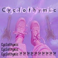 Cyclothymic